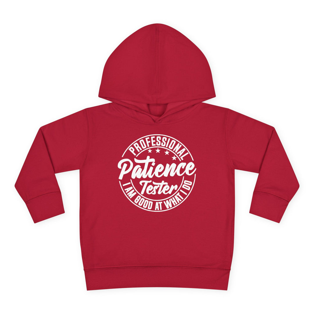 Professional Patience Tester - Toddler Pullover Fleece Hoodie