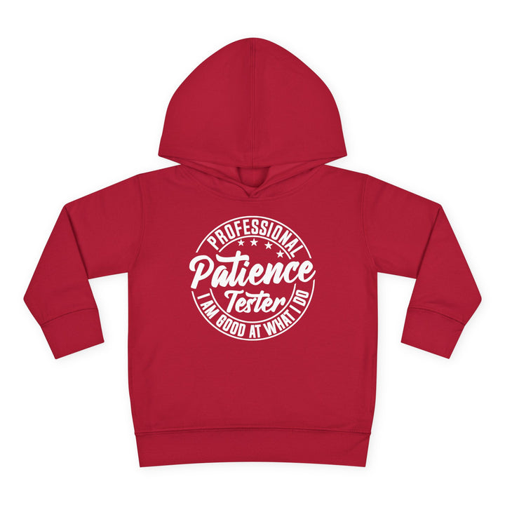 Professional Patience Tester - Toddler Pullover Fleece Hoodie