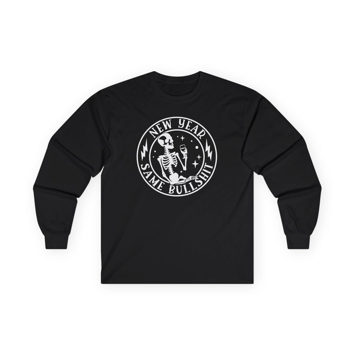 New Year Same Bullsh*t - Unisex Ultra Cotton Long Sleeve Tee