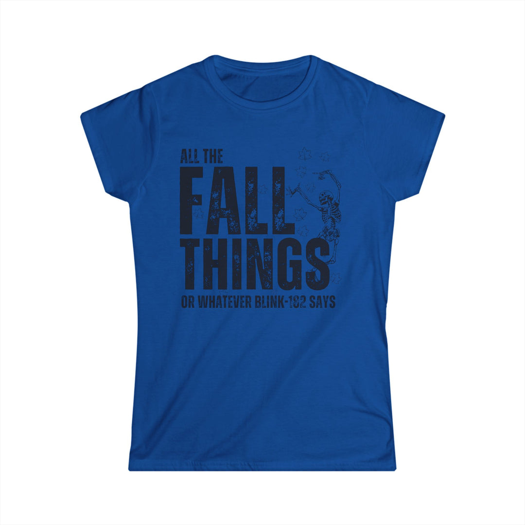 All The Fall Things - Women's Softstyle Tee