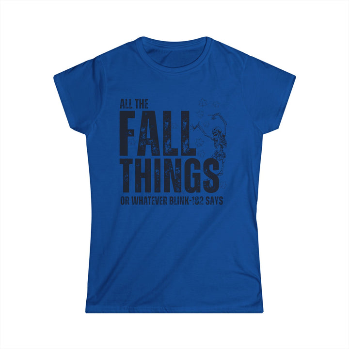 All The Fall Things - Women's Softstyle Tee
