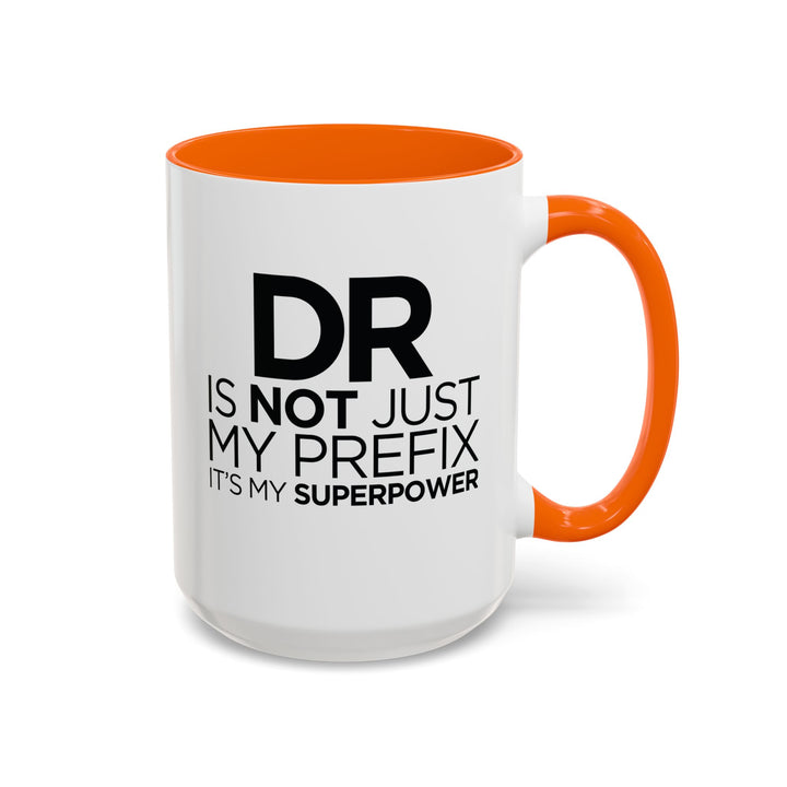 Dr. - Accent Coffee Mug (11, 15oz)