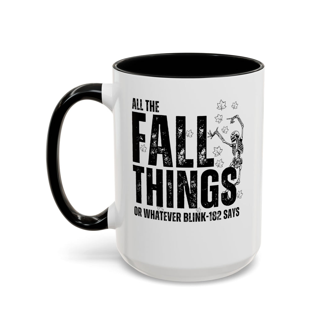 All The Fall Things - Accent Coffee Mug (11, 15oz)