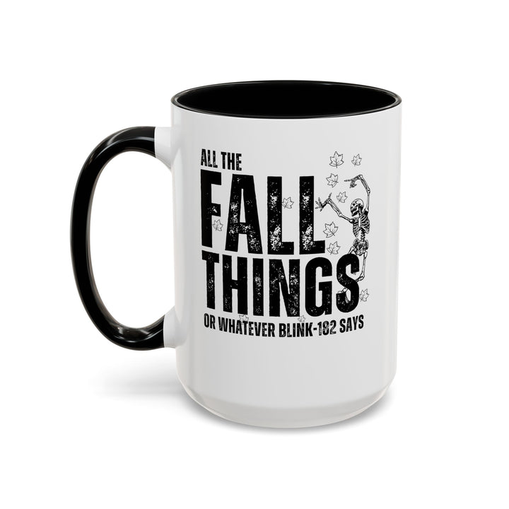All The Fall Things - Accent Coffee Mug (11, 15oz)
