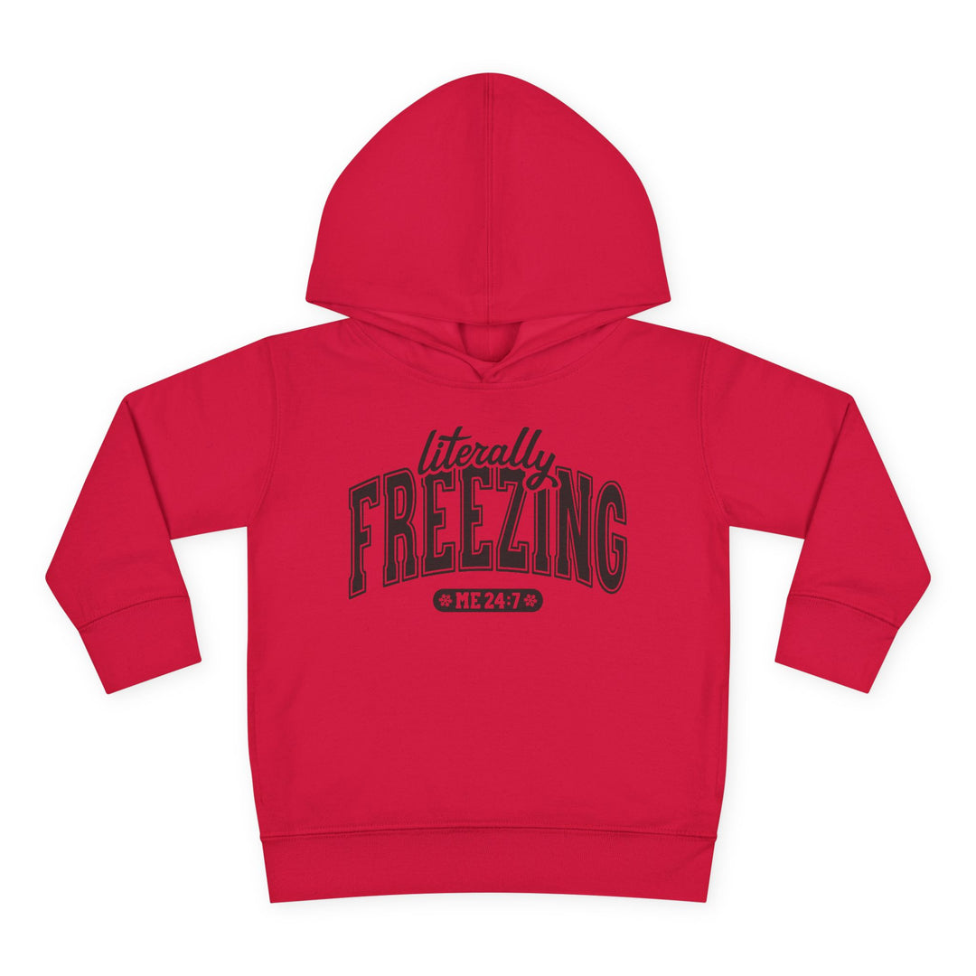 Literally Freezing - Toddler Pullover Fleece Hoodie