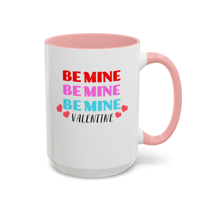 Be Mine Valentine - Accent Coffee Mug (11, 15oz)