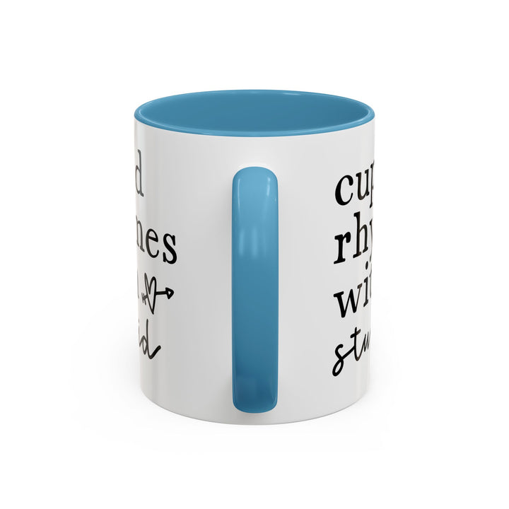 Cupid Rhymes With Stupid - Accent Coffee Mug (11, 15oz)
