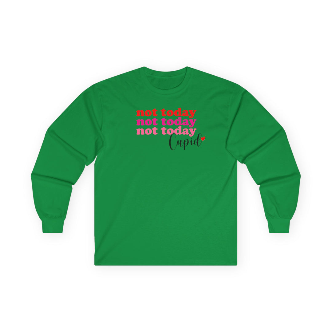 Not Today Cupid - Unisex Ultra Cotton Long Sleeve Tee