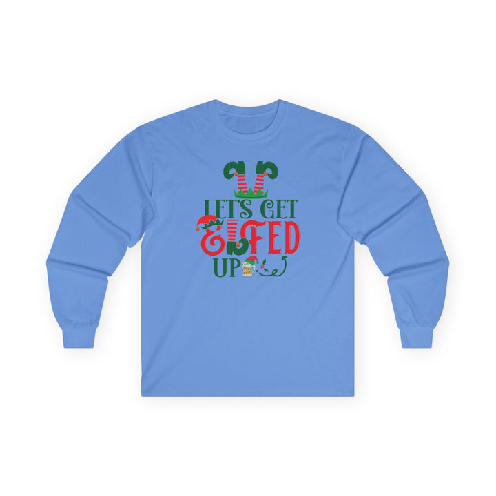 Let's Get Elfed Up - Unisex Ultra Cotton Long Sleeve Tee