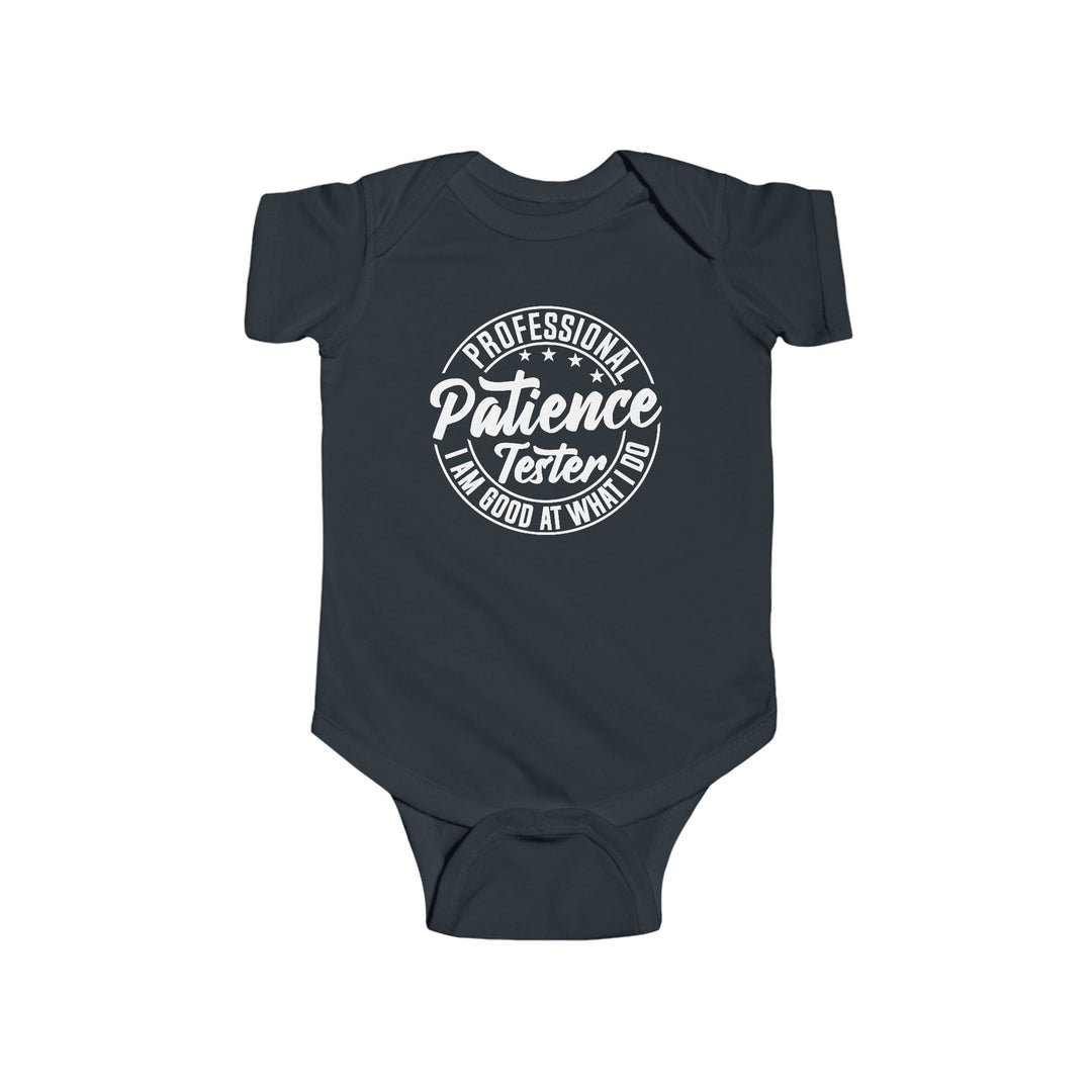 Professional Patience Tester - Infant Fine Jersey Bodysuit