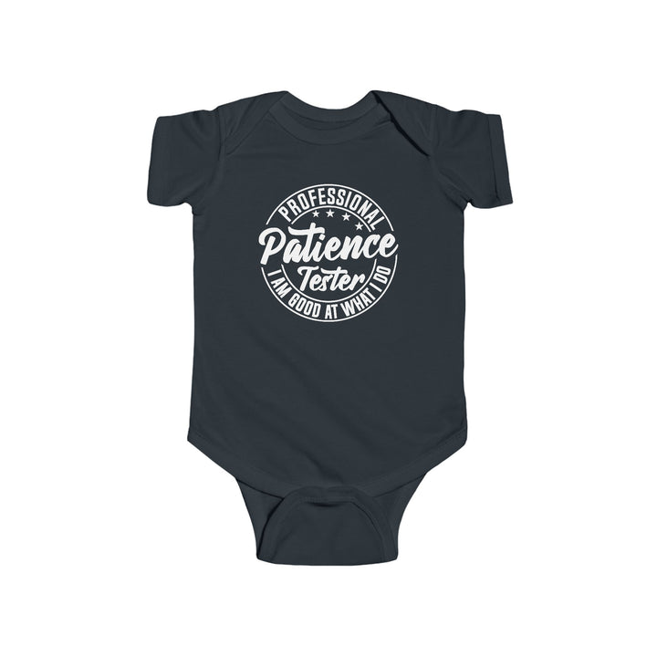 Professional Patience Tester - Infant Fine Jersey Bodysuit