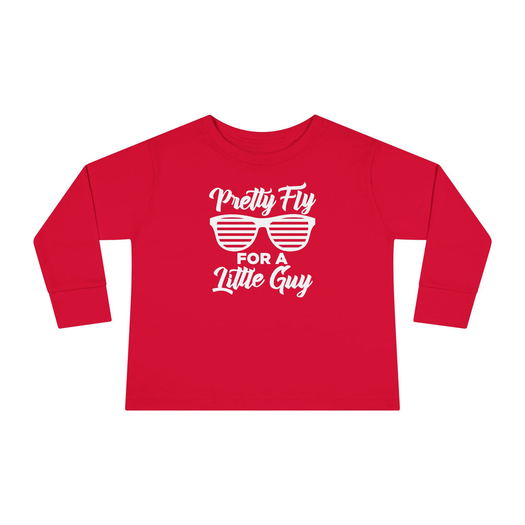 Pretty Fly For A Little Guy - Toddler Long Sleeve Tee