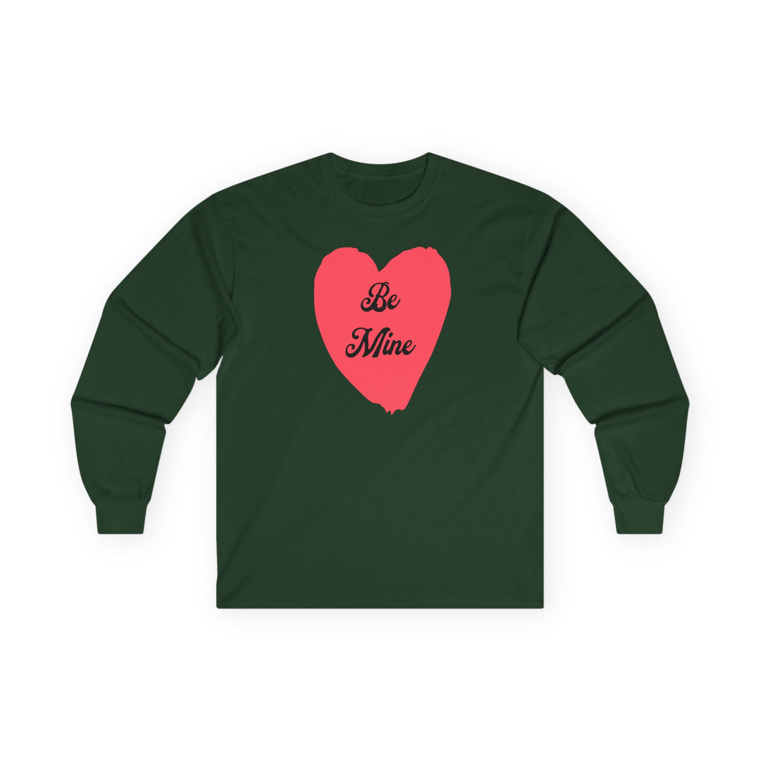 Be Mine - Unisex Ultra Cotton Long Sleeve Tee