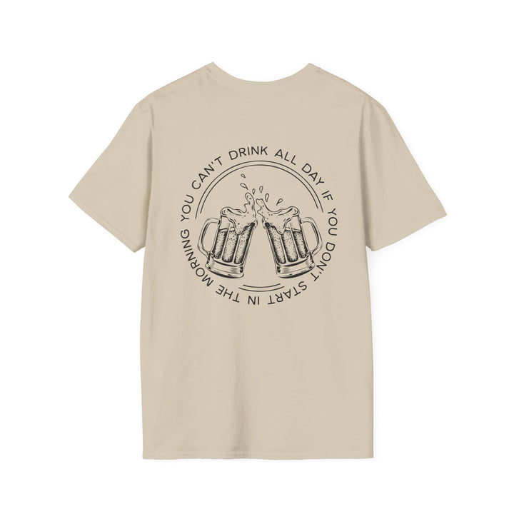 Can't Drink All Day - Unisex Softstyle T-Shirt