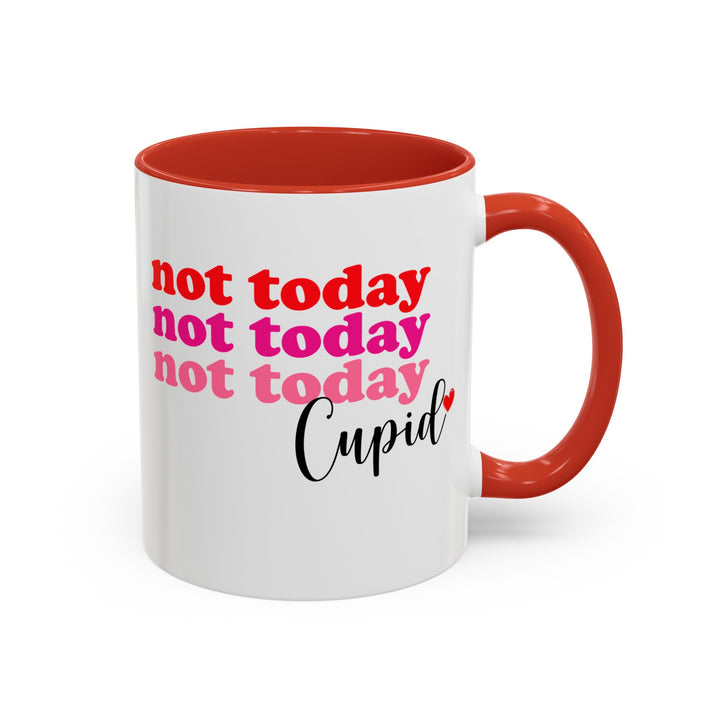 Not Today Cupid - Accent Coffee Mug (11, 15oz)