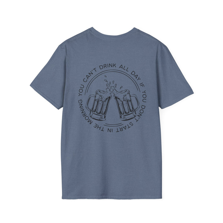Can't Drink All Day - Unisex Softstyle T-Shirt