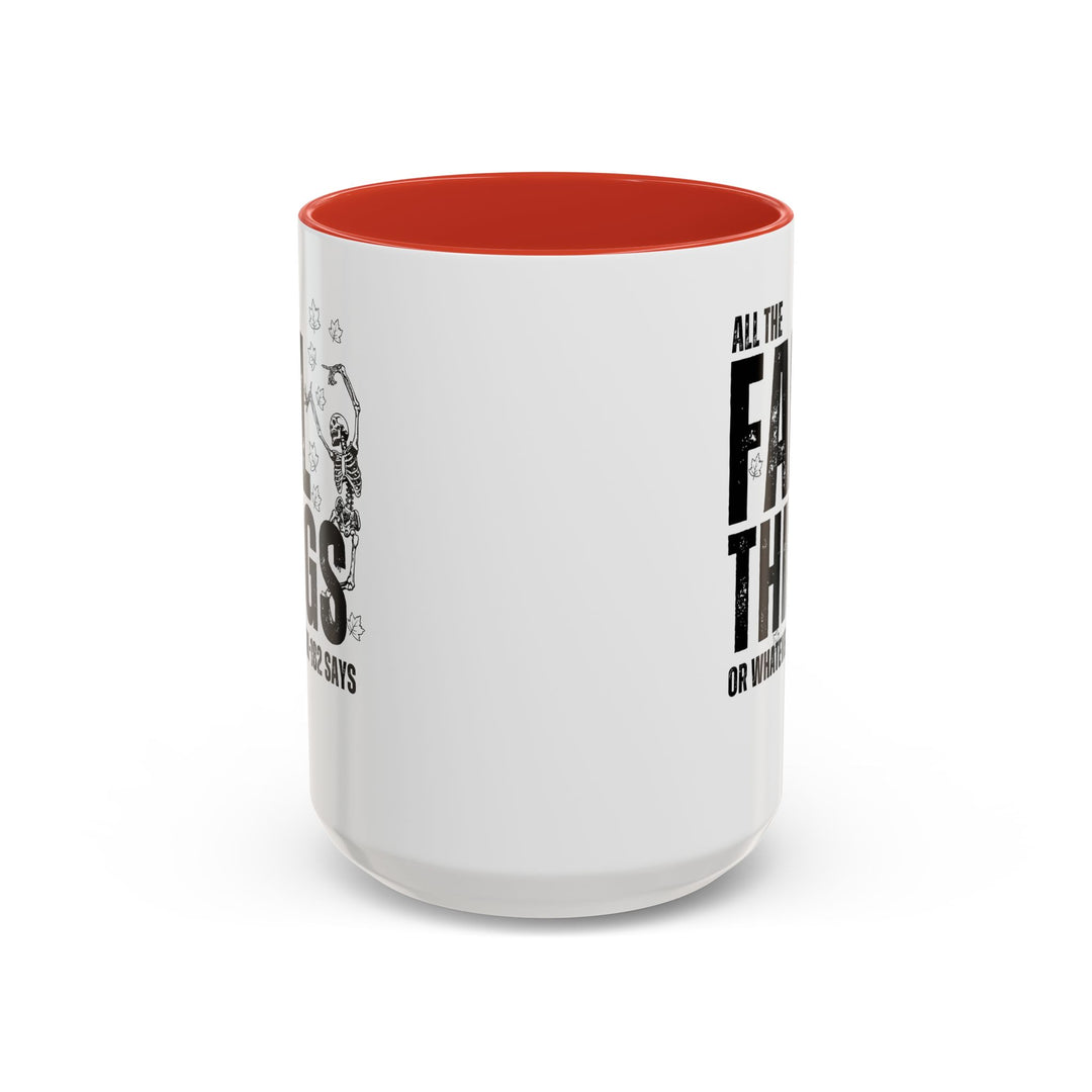 All The Fall Things - Accent Coffee Mug (11, 15oz)