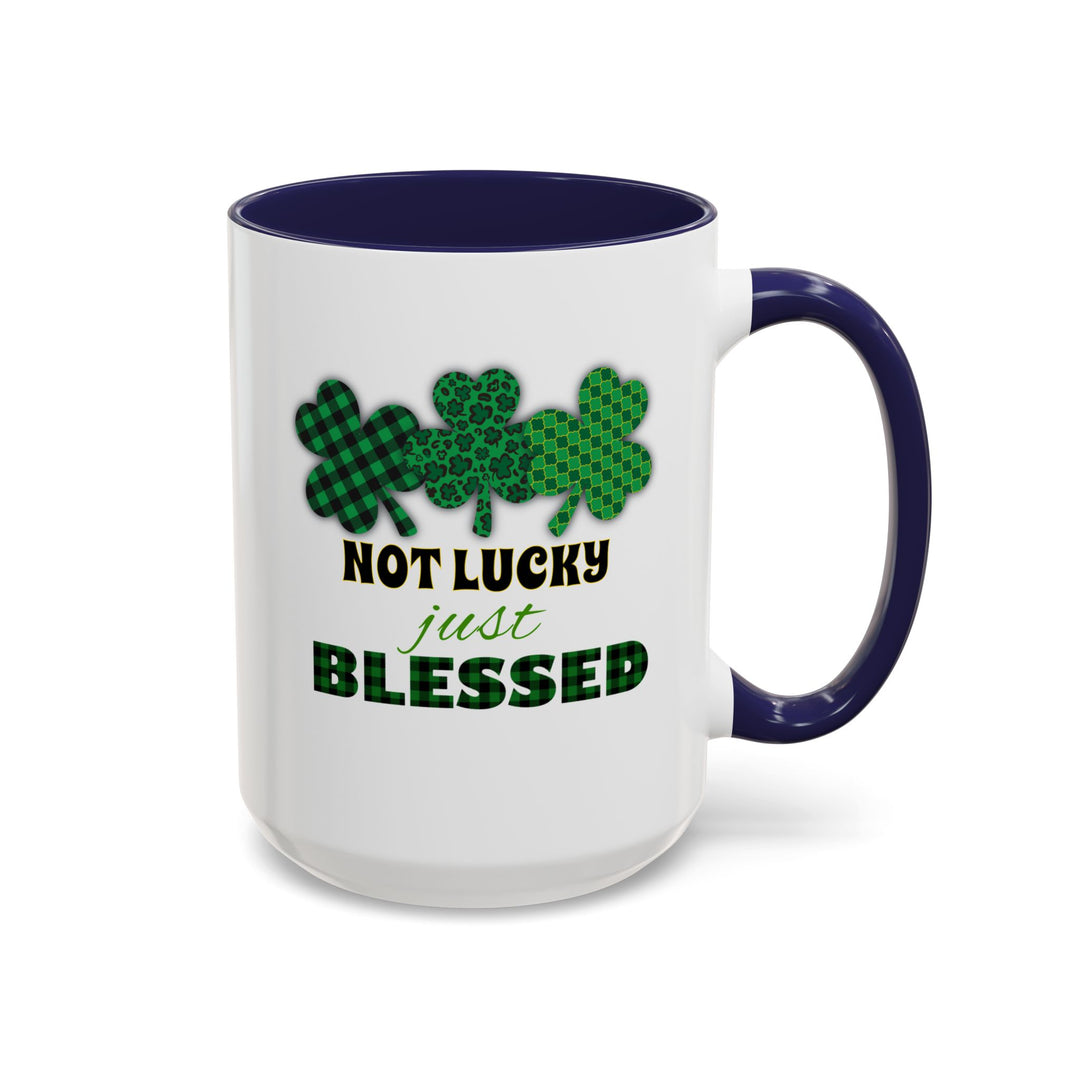 Not Lucky Just Blessed - Accent Coffee Mug (11, 15oz)