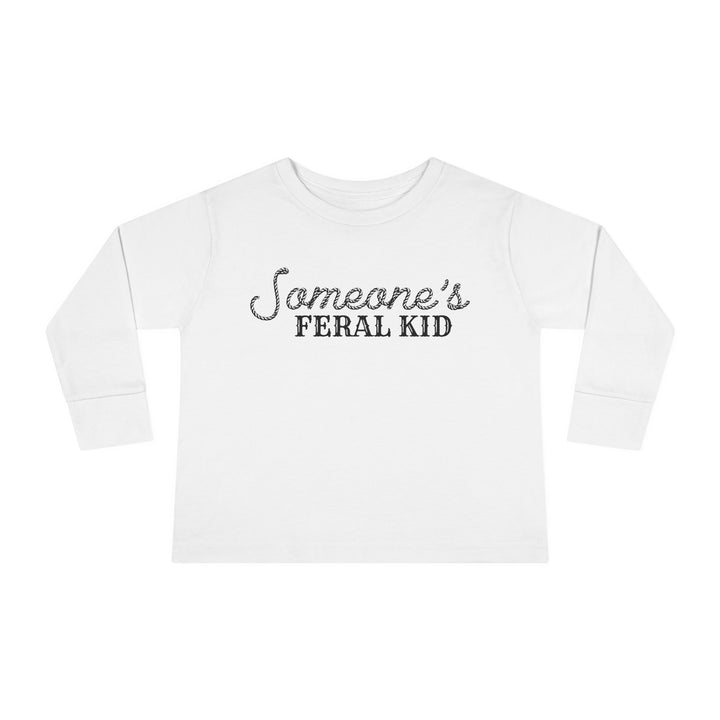 Someone's Feral Kid - Toddler Long Sleeve Tee