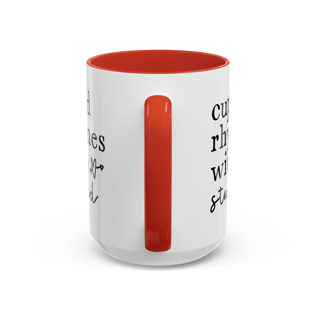 Cupid Rhymes With Stupid - Accent Coffee Mug (11, 15oz)