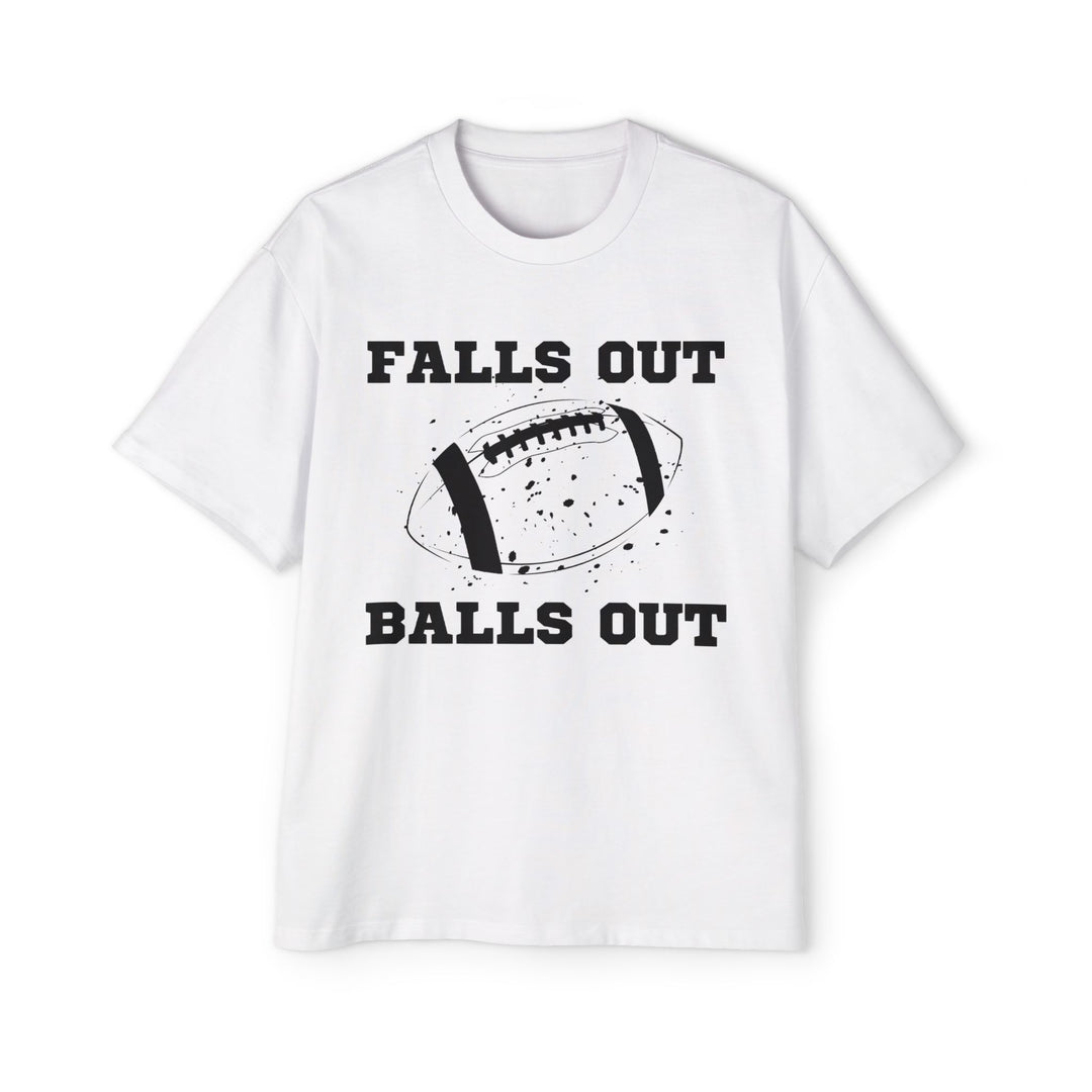Falls Out Balls Out - Men's Heavy Oversized Tee