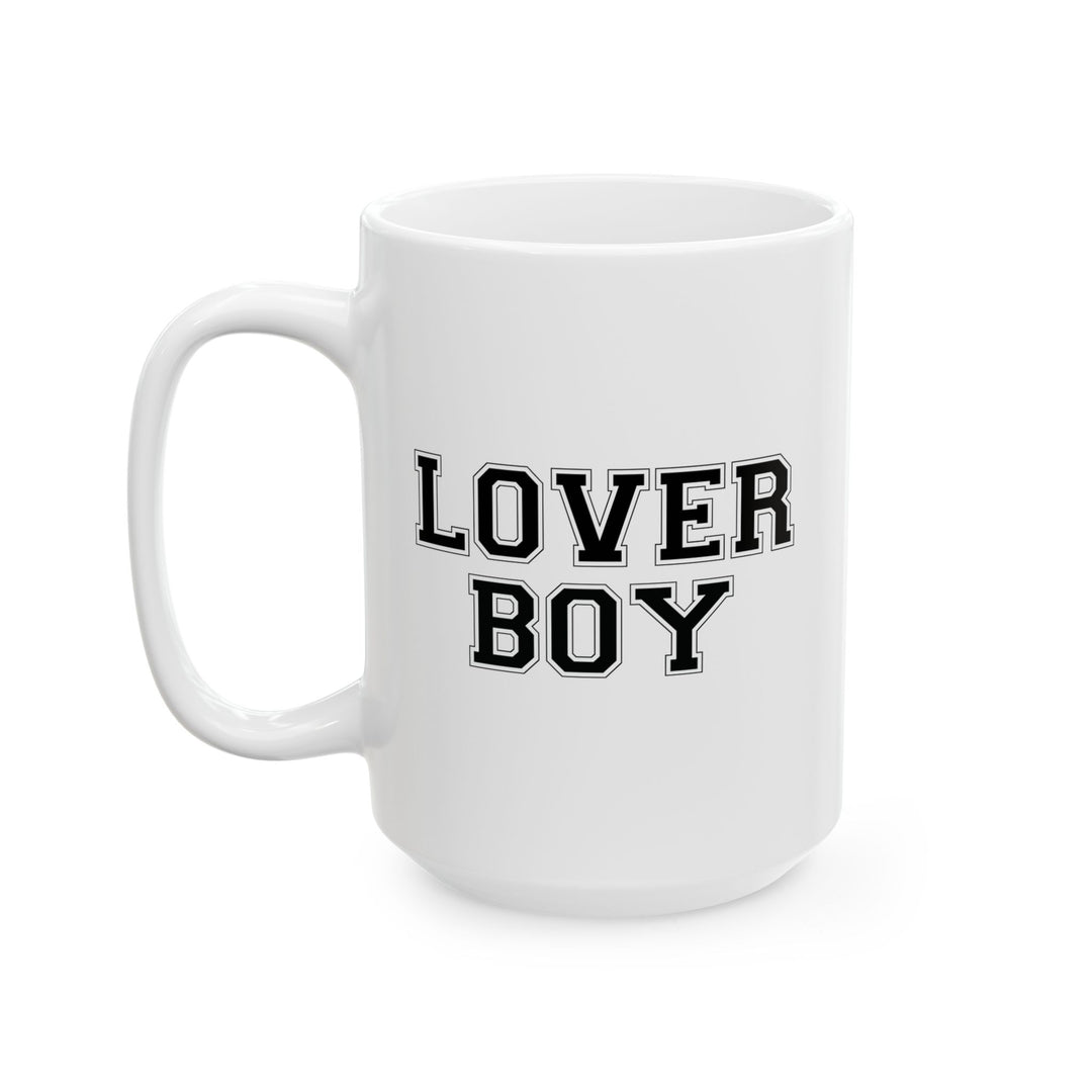 Lover Boy - Ceramic Mug, (11oz, 15oz)