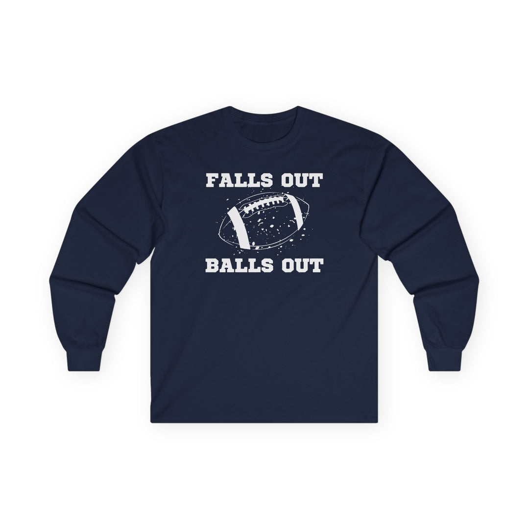 Falls Out Balls Out - Unisex Ultra Cotton Long Sleeve Tee