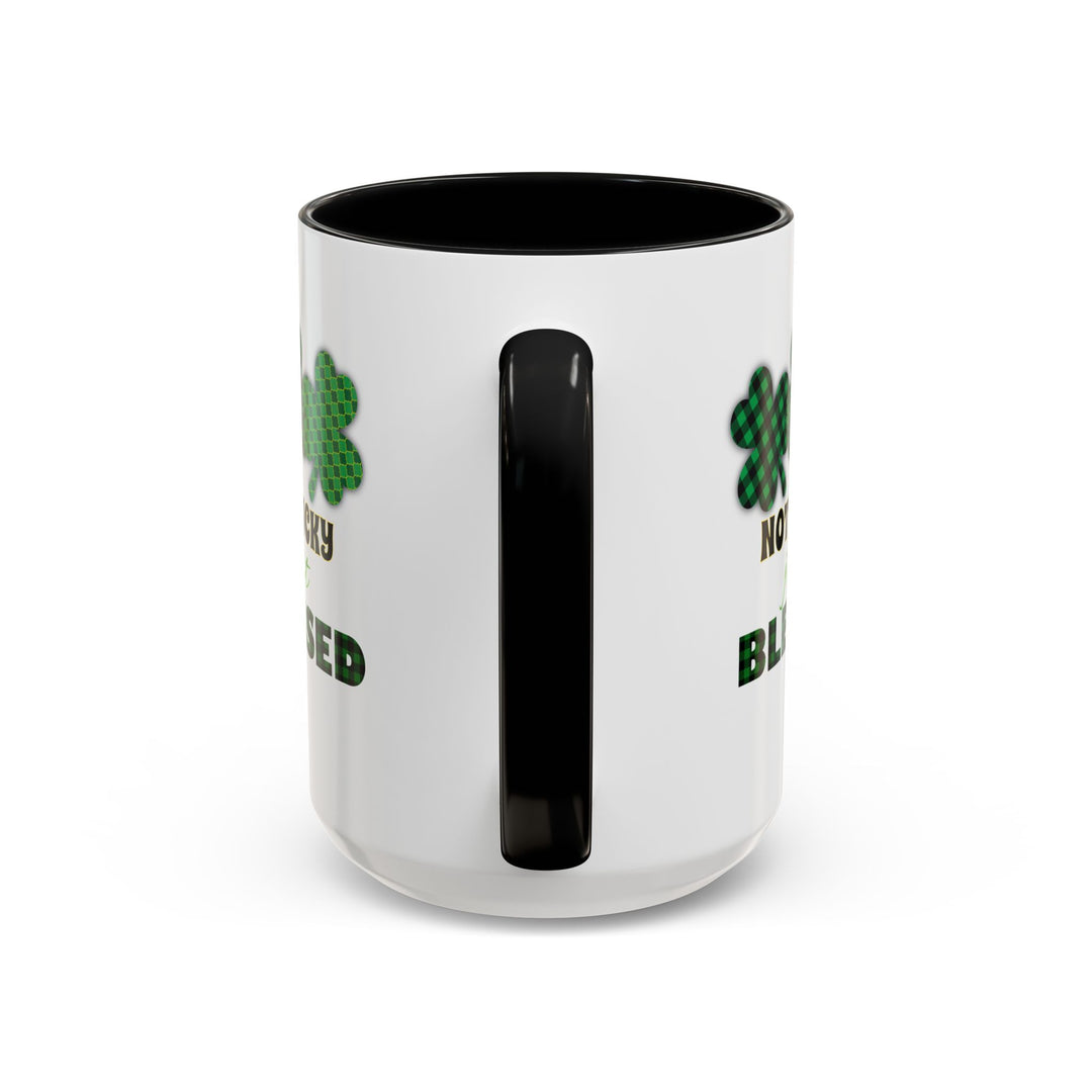 Not Lucky Just Blessed - Accent Coffee Mug (11, 15oz)