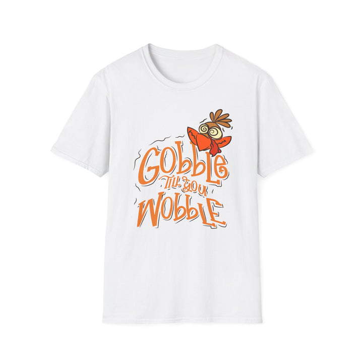 Gobble Till You Wobble - Unisex Softstyle T-Shirt