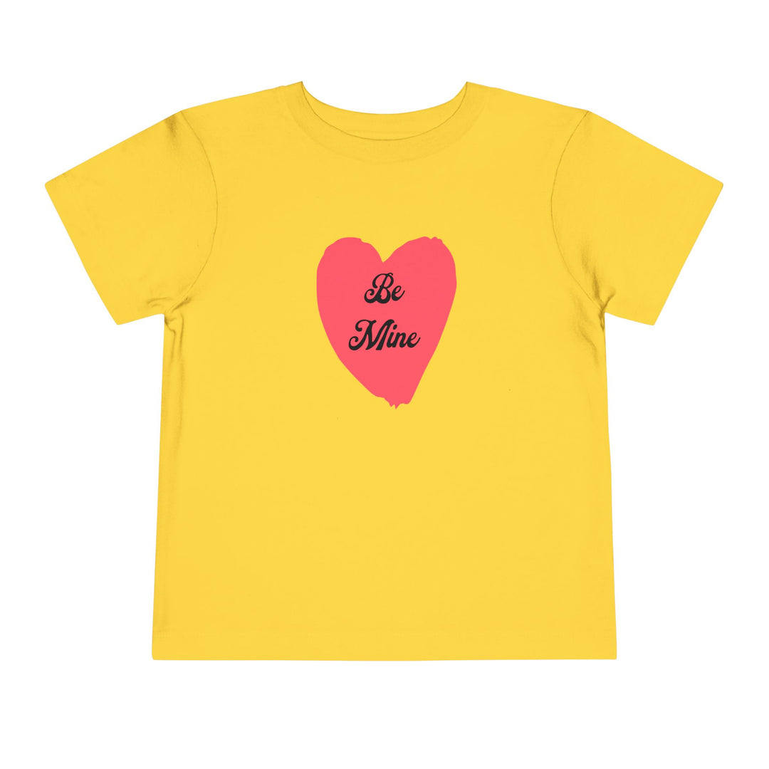 Be Mine - Toddler Short Sleeve Tee