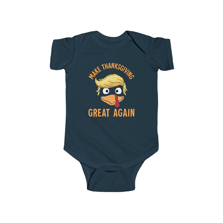 Make Thanksgiving Great Again - Infant Fine Jersey Bodysuit