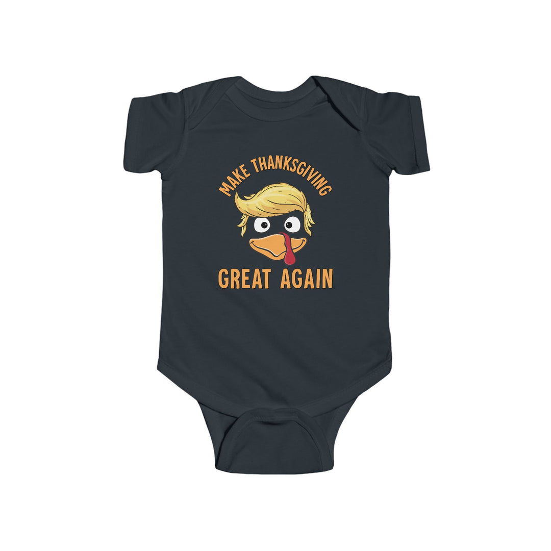 Make Thanksgiving Great Again - Infant Fine Jersey Bodysuit