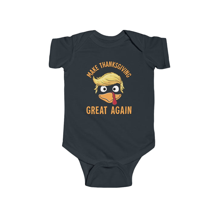 Make Thanksgiving Great Again - Infant Fine Jersey Bodysuit