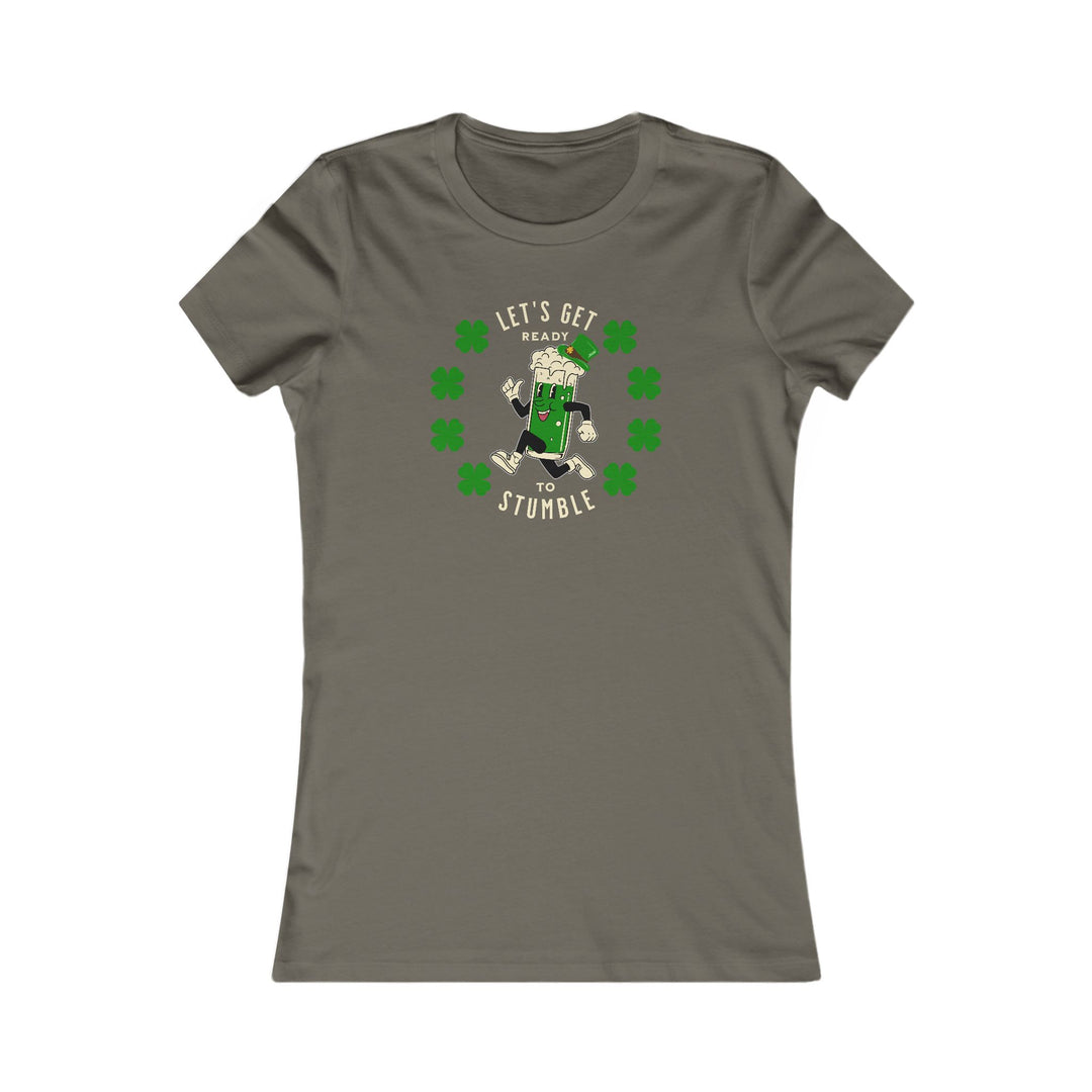 Get Ready To Stumble - Women's Favorite Tee