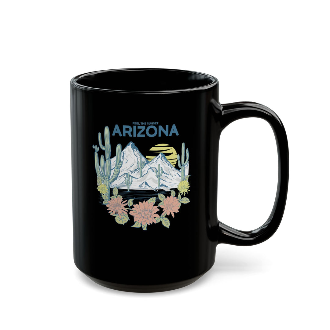 Feel The Sunset Arizona - Black Mug (11oz, 15oz)