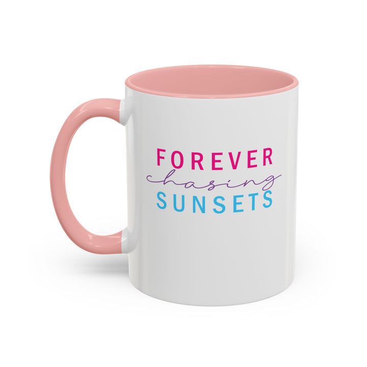 Forever Chasing Sunsets - Accent Coffee Mug (11, 15oz)