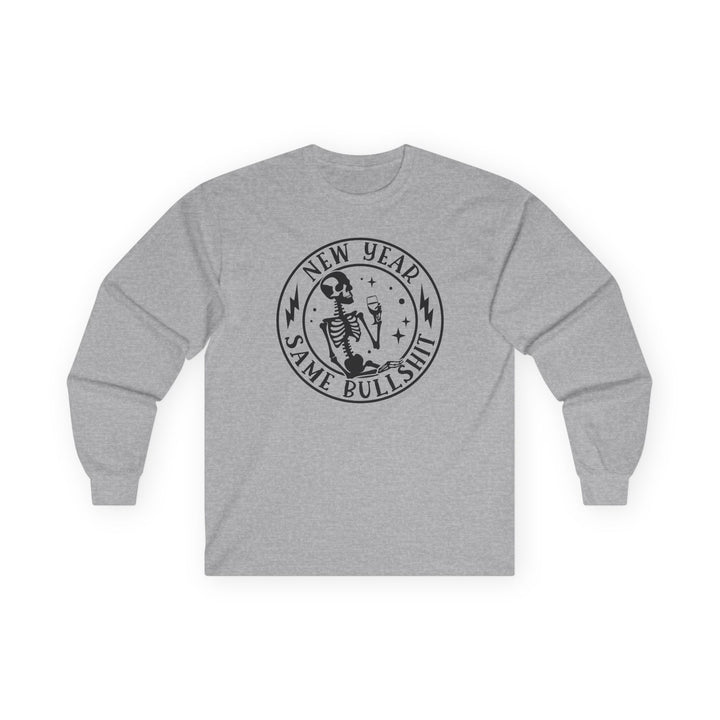 New Year Same Bullsh*t - Unisex Ultra Cotton Long Sleeve Tee