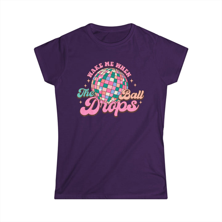 Wake Me When The Ball Drops - Women's Softstyle Tee