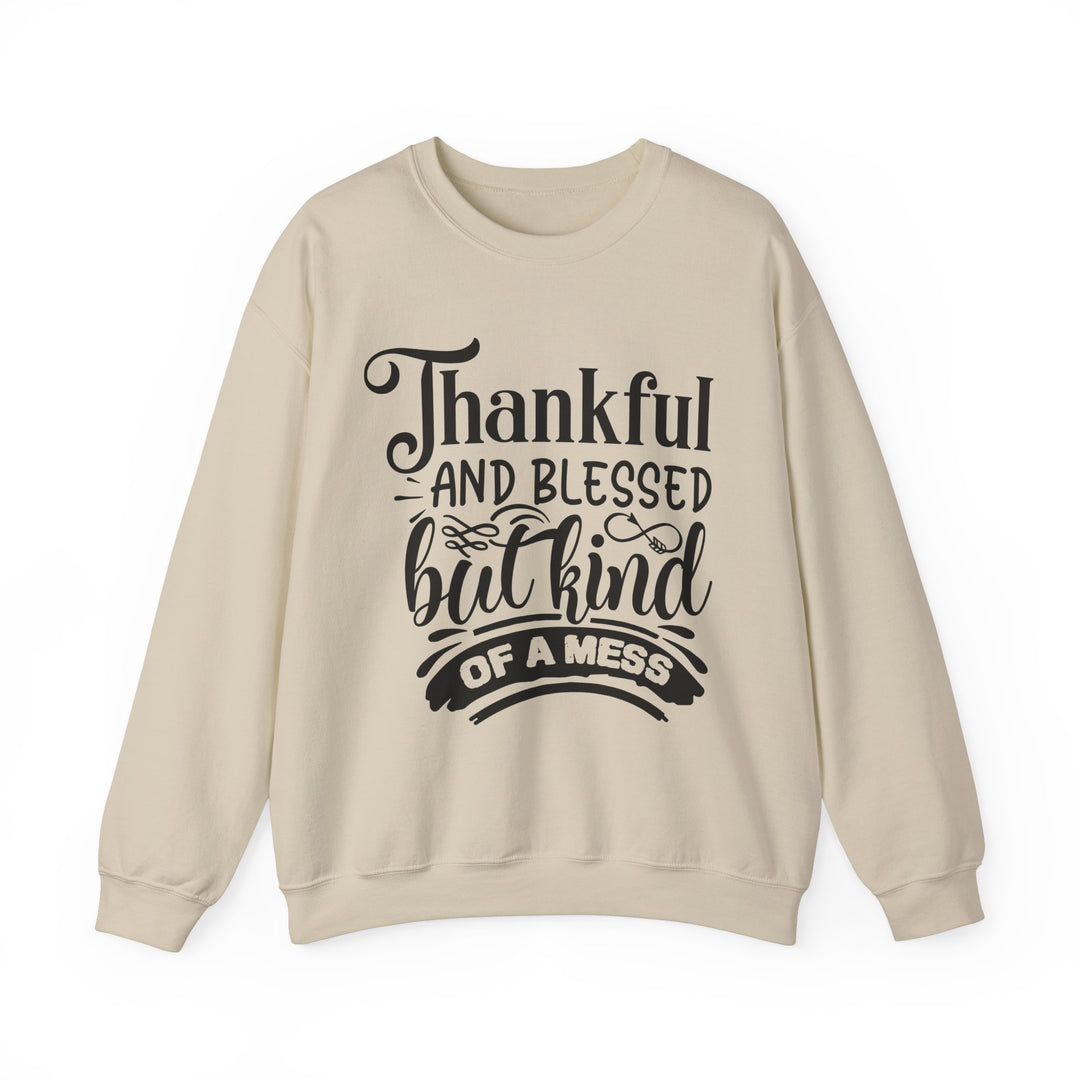 Thankful Blessed And Kind Of A Mess - Unisex Heavy Blend™ Crewneck Sweatshirt