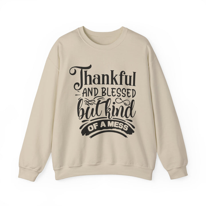 Thankful Blessed And Kind Of A Mess - Unisex Heavy Blend™ Crewneck Sweatshirt