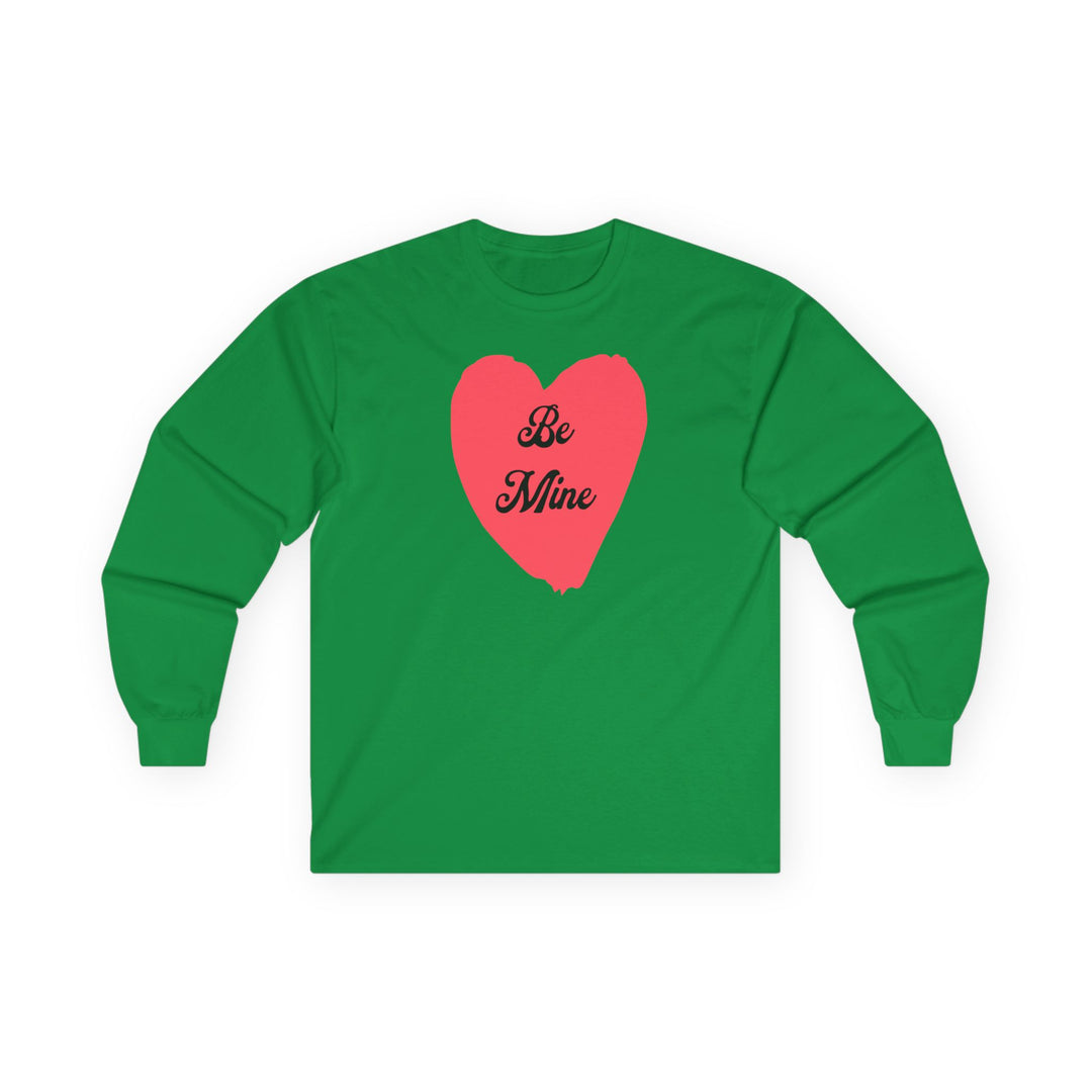 Be Mine - Unisex Ultra Cotton Long Sleeve Tee