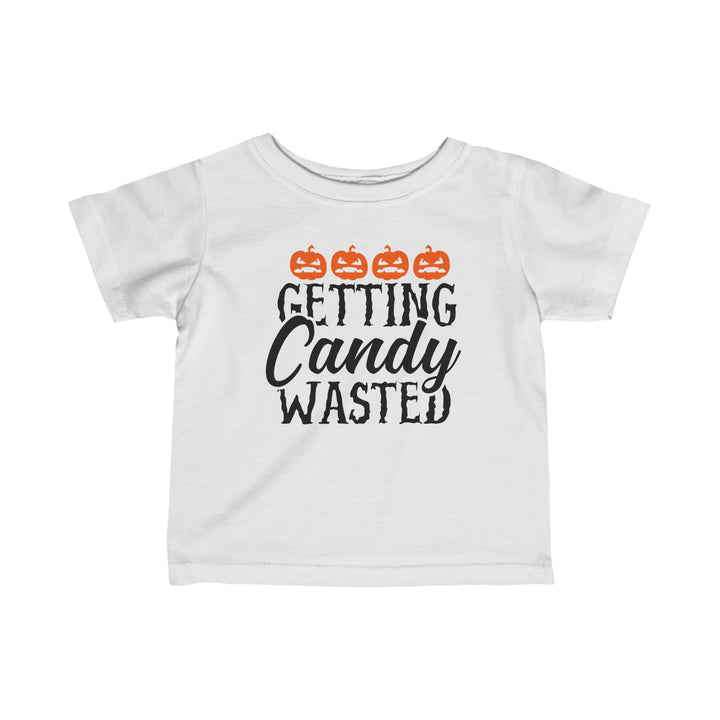 Getting Candy Wasted - Infant Fine Jersey Tee