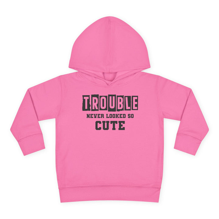 Trouble Never Looked So Cute - Toddler Pullover Fleece Hoodie