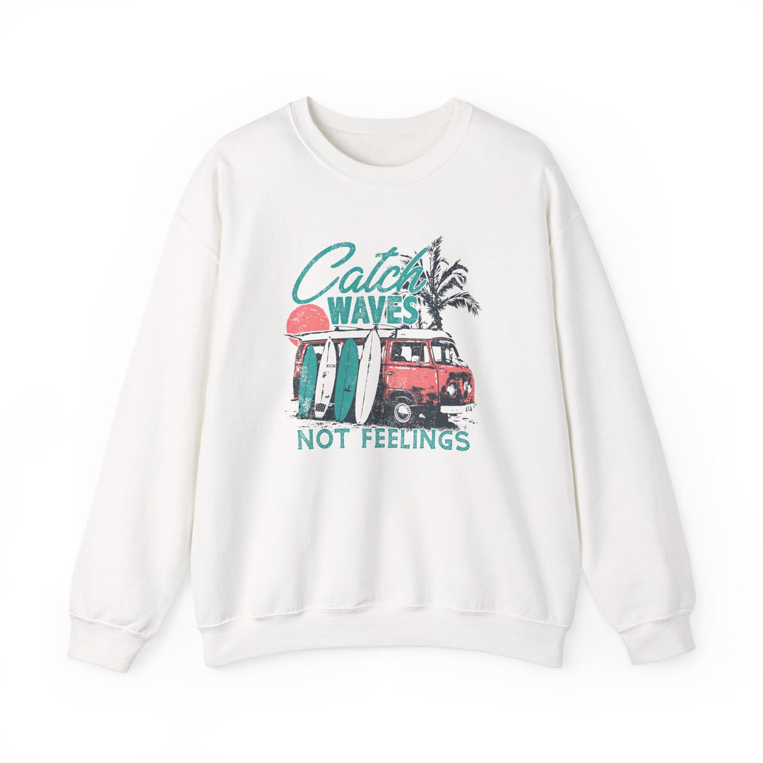 Catch Waves Not Feelings - Unisex Heavy Blend™ Crewneck Sweatshirt