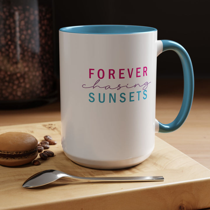 Forever Chasing Sunsets - Accent Coffee Mug (11, 15oz)