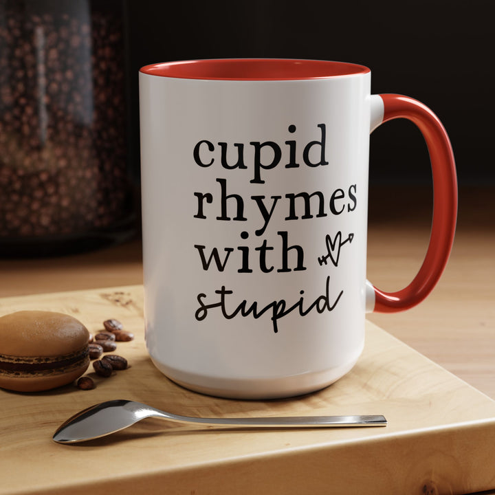 Cupid Rhymes With Stupid - Accent Coffee Mug (11, 15oz)