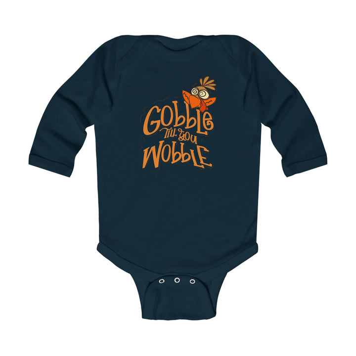 Gobble Till You Wobble - Infant Long Sleeve Bodysuit