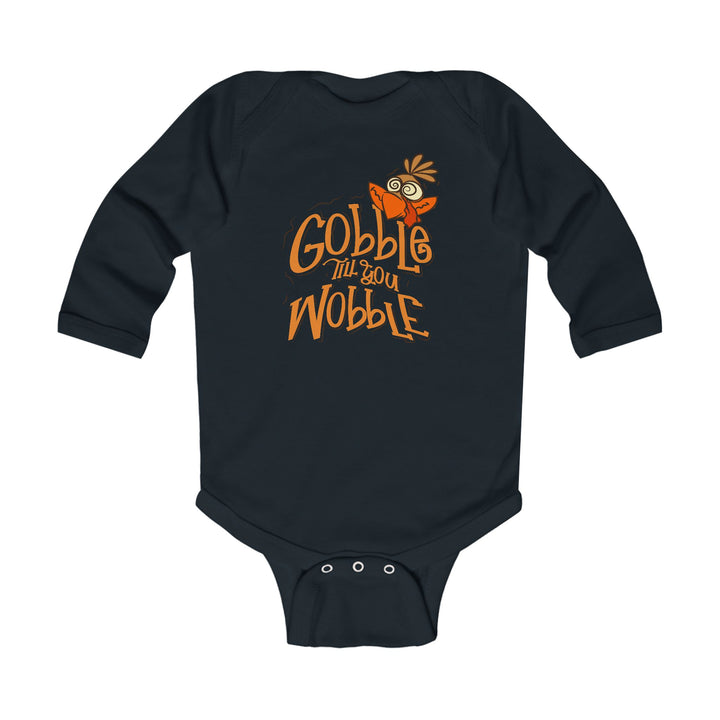 Gobble Till You Wobble - Infant Long Sleeve Bodysuit