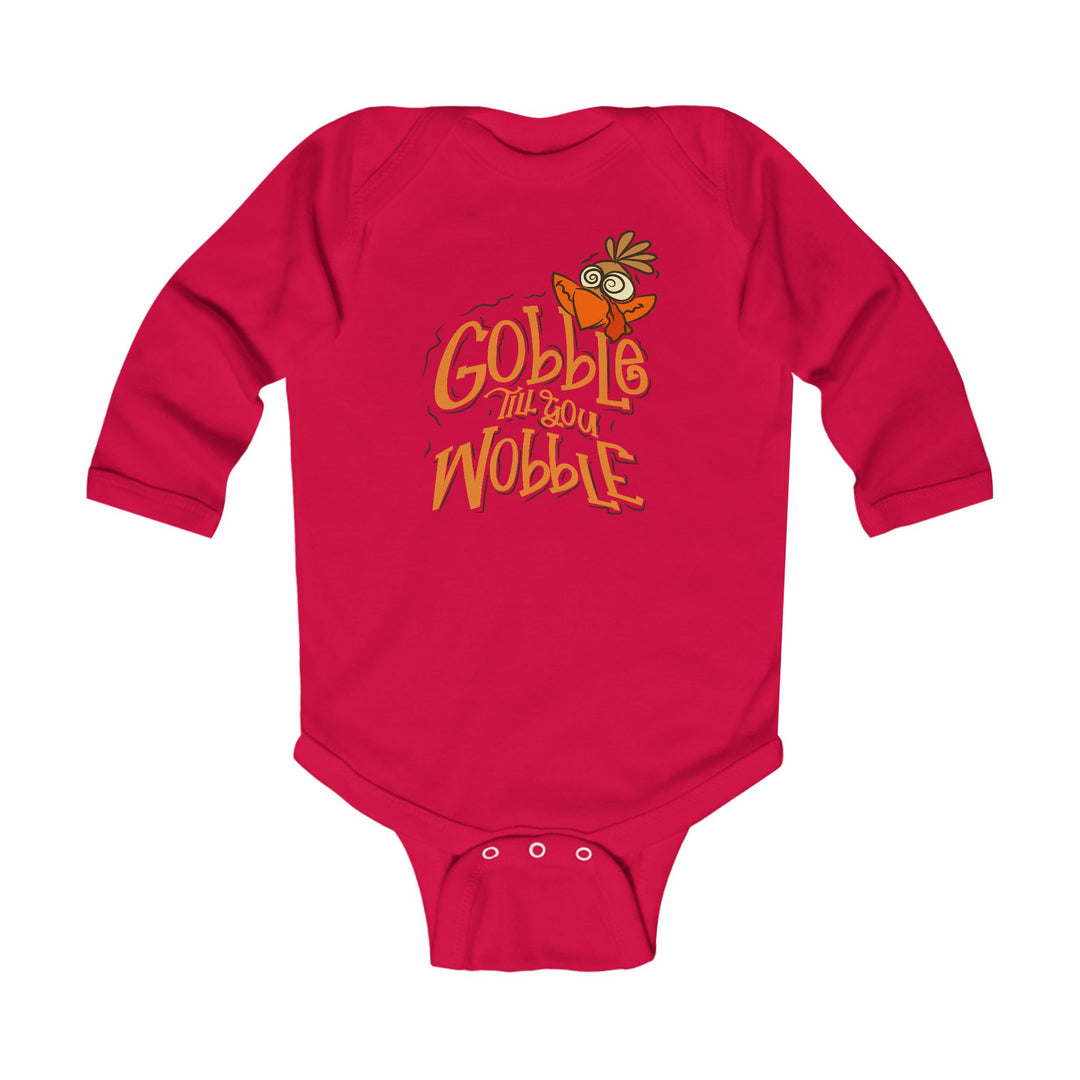 Gobble Till You Wobble - Infant Long Sleeve Bodysuit