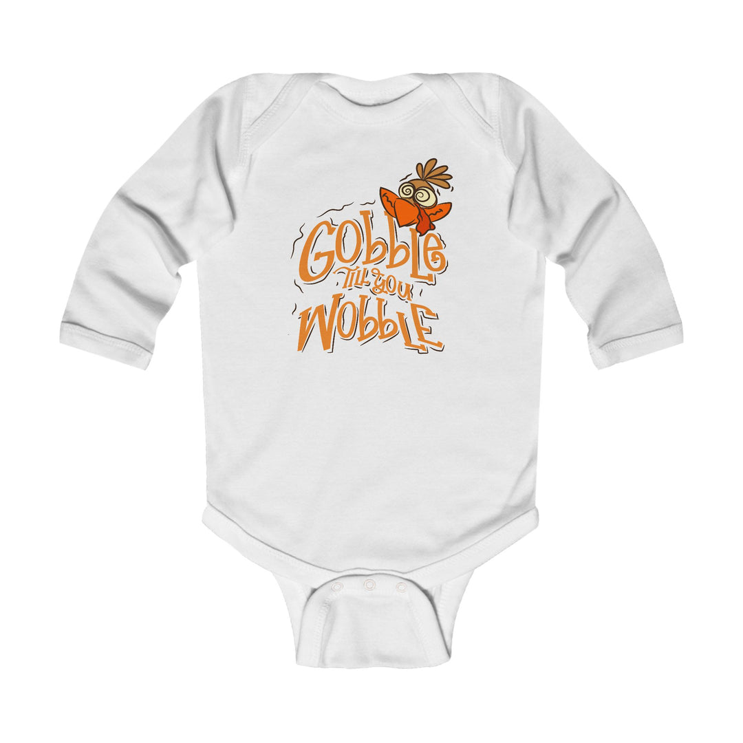 Gobble Till You Wobble - Infant Long Sleeve Bodysuit